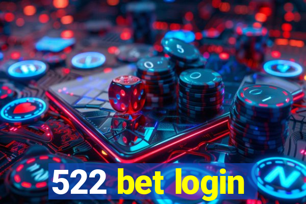 522 bet login